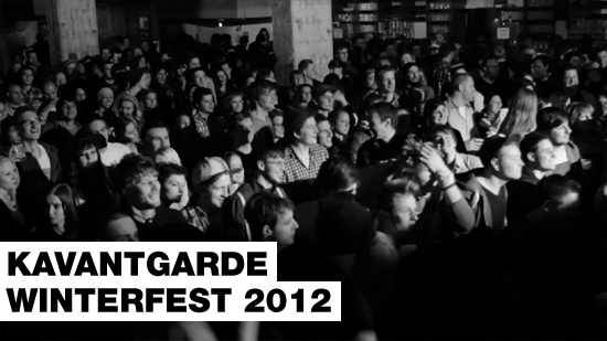 Kavantgarde Winterfest 2012